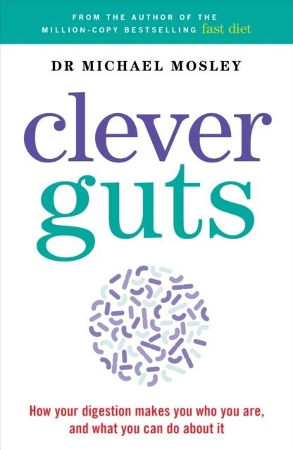 CLEVER GUTS DIET | 9781780723044 | MICHAEL MOSLEY