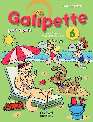 GALIPETTE PETIT 6ºPRIM LA/CD | 9780190516598 | PALOMINO, MARIE/MATILDE GARCíA, MARINA