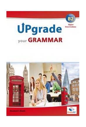 UPGRADE YOUR GRAMMAR B2-SSE | 9781781643662