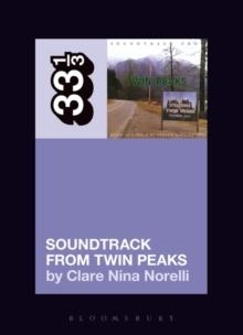 ANGELO BADALAMENTI'S SOUNDTRACK FROM TWIN PEAKS | 9781501323010 | CLARE NINA NORELLI