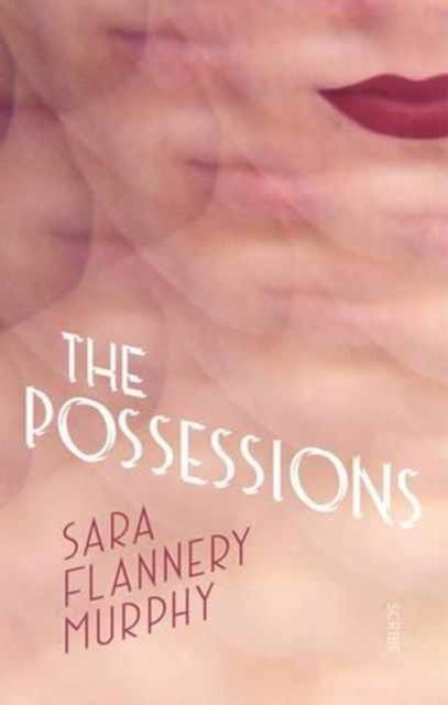 THE POSSESSIONS | 9781911344032 | SARA FLANNERY MURPHY