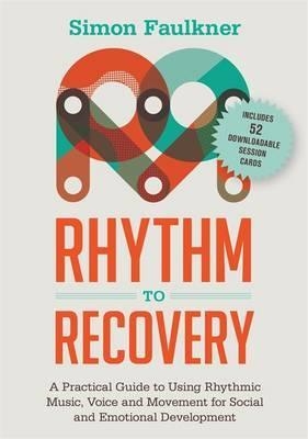 RHYTHM TO RECOVERY | 9781785921322 | SIMON FAULKNER