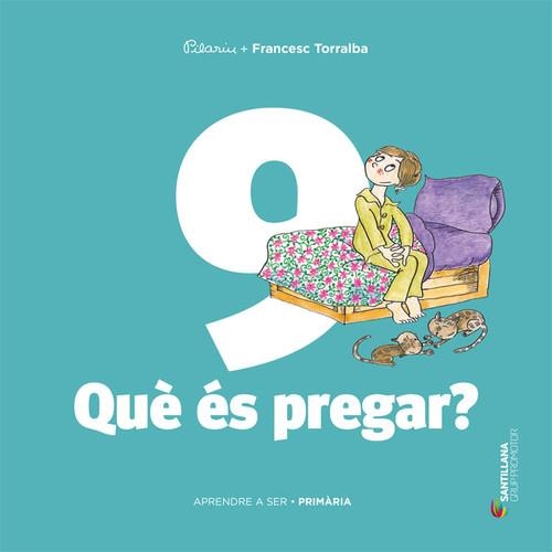 5PRI APRENDRE A SER 9 CATAL PREGAR ED17 | 9788490478172 | Torralba Rosello, Francesc