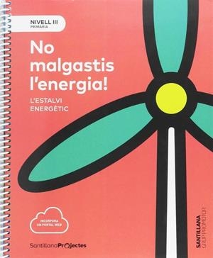 NO MALGASTIS ENERGIA CAT ED17-NIVELL III | 9788491305934 | VARIOS AUTORES