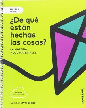 NIVEL II DE QUE ESTAN HECHAS COSAS ED17 | 9788414106419 | VARIOS AUTORES