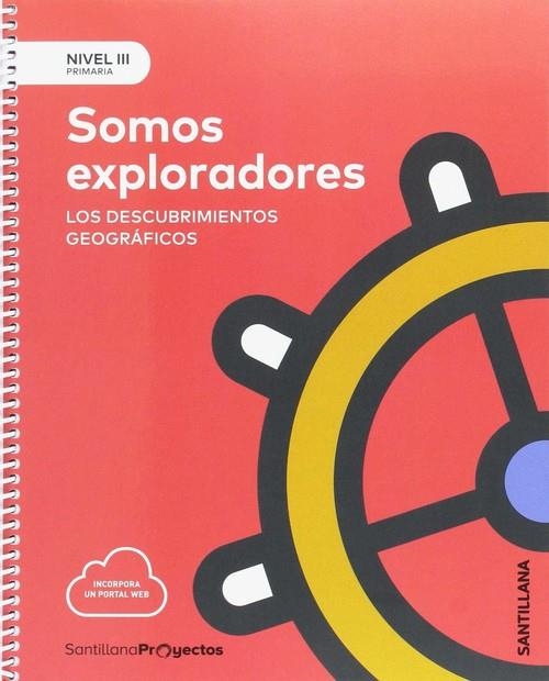 NIVEL III SOMOS EXPLORADORES ED17 | 9788414106525 | VARIOS AUTORES