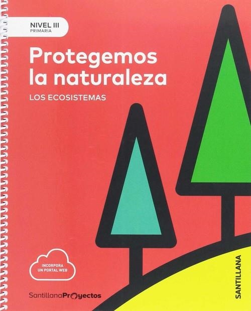 NIVEL III PROTEGEMOS LA NATURALEZA ED17 | 9788414106501 | VARIOS AUTORES