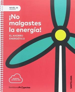 NIVEL III NO MALGASTES LA ENERGIA ED17 | 9788414106426 | VARIOS AUTORES