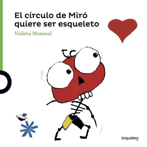 El círculo de Miró quiere ser esqueleto | 9788491222095 | VIOLETA MONREAL