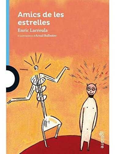 Amics de les estrelles | 9788416661527 | ENRIC LARREULA
