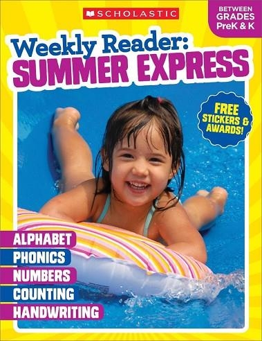 WEEKLY READER: SUMMER EXPRESS (BETWEEN GRADES PREK AND K) | 9781338108880 | SCHOLASTIC