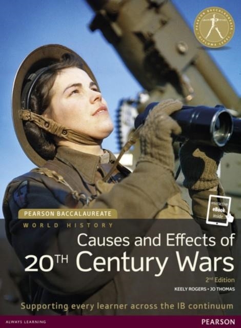 CAUSES AND EFFECTS OF 20TH CENTURY WARS 2ND EDITION (PRINT AND ETEXT ) | 9781447984153