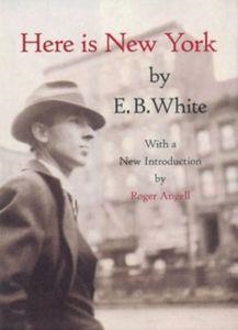 HERE IS NEW YORK | 9781892145024 | E. B. WHITE