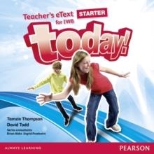 TODAY! STARTER TEACHER'S ETEXT IWB CD-ROM | 9781447900993