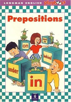 LONGMAN ENGLISH PLAYBOOKS PREPOSITIONS | 9789620016684