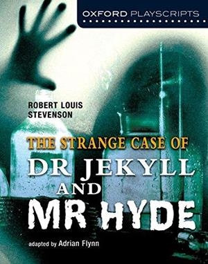 OXFORD PLAYSCRIPTS DR. JEKYLL AND MR. HYDE | 9780198310716 | ADRIAN FLYNN