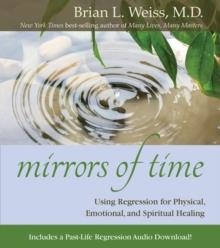 MIRRORS OF TIME | 9781401948726 | BRIAN WEISS