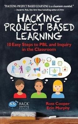HACKING PROJECT BASED LEARNING | 9780998570518 | ROSS COOPER