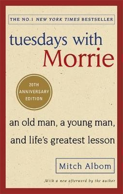 TUESDAYS WITH MORRIE 20TH ANNIV ED | 9780751569575 | MITCH ALBOM