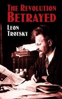 REVOLUTION BETRAYED, THE | 9780486433981 | LEON TROTSKY