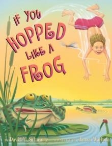 IF YOU HOPPED LIKE A FROG | 9780590098571 | DAVID M. SCHWARTZ
