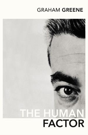 HUMAN FACTOR, THE | 9780099288527 | GRAHAM GREENE