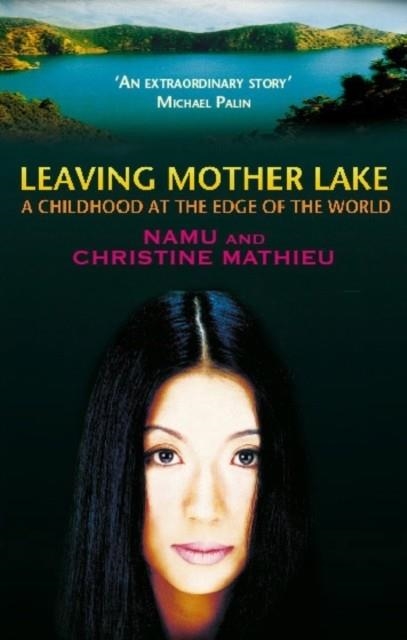 LEAVING MOTHER LAKE | 9780349117584 | NAMU, Y