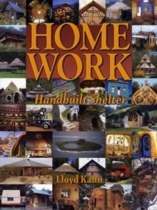 HOME WORK: HANDBUILT SHELTER | 9780936070339 | LLOYD SHELTER