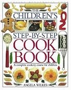 THE CHILDREN'S STEP-BY-STEP COOK BOOK | 9780751351217 | ANGELA WILKES