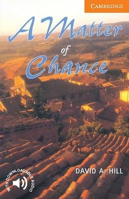 MATTER OF CHANCE, A CER 4 | 9780521775526 | DAVID A. HILL