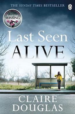 LAST SEEN ALIVE | 9781405926423 | CLAIRE DOUGLAS