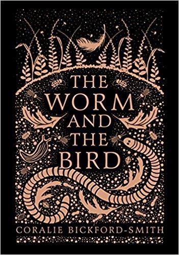 THE WORM AND THE BIRD | 9781846149221 | CORALIE BICKFORD-SMITH