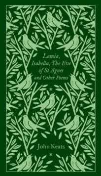LAMIA ISABELLA THE EVE OF ST AGNES AND OTHER POEMS | 9780241303146 | JOHN KEATS