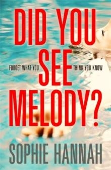 DID YOU SEE MELODY? | 9781444776140 | SOPHIE HANNAH