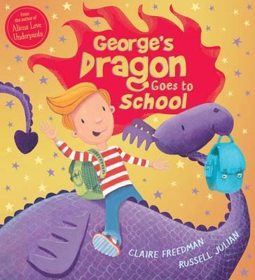 GEORGE'S DRAGON GOES TO SCHOOL (PB) (NE) | 9781407167046 | CLAIRE FREEDMAN