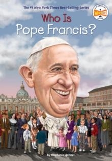 WHO IS POPE FRANCIS? | 9780451533364 | STEPHANIE SPINNER