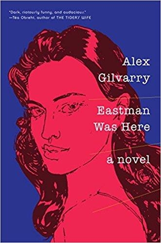 EASTMAN WAS HERE | 9781101981504 | ALEX GILVARRY