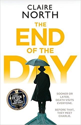 THE END OF THE DAY | 9780356507330 | CLAIRE NORTH