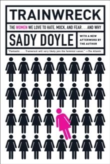 TRAINWRECK | 9781612196480 | SADY DOYLE