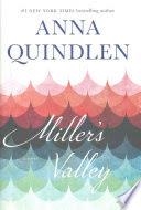 MILLER'S VALLEY | 9781471158742 | ANNA QUINDLEN