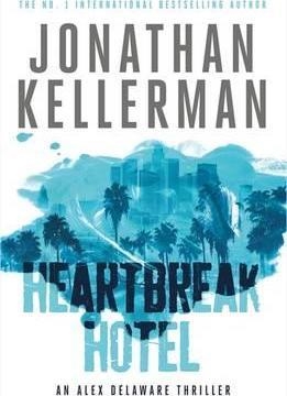HEARTBREAK HOTEL | 9781472241566 | JONATHAN KELLERMAN