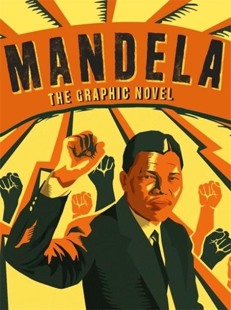 MANDELA, THE GRAPHIC NOVEL | 9781472139870 | NELSON MANDELA CENTRE OF MEMORY