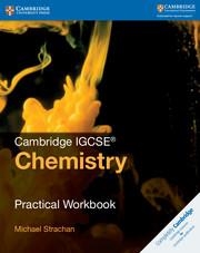 CAMBRIDGE IGCSE® CHEMISTRY PRACTICAL WORKBOOK | 9781316609460
