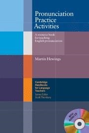 PRONUNCIATION PRACTICE ACTIVITIES+CD | 9780521754576 | MARTIN HEWINGS/ UNIVERSITY OF BIRMINGHAM
