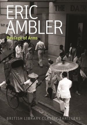 PASSAGE OF ARMS | 9780712356558 | ERIC AMBLER