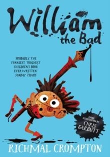 WILLIAM THE BAD | 9781509805228 | RICHMAL CROMPTON