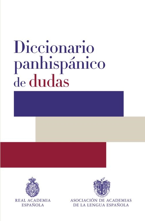 DICCIONARIO PANHISPANICO DE DUDAS | 9788430617500 | REAL ACADEMIA ESPAÑOLA
