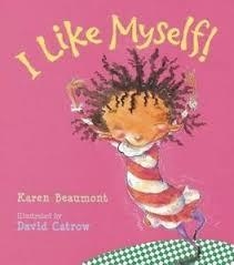 I LIKE MYSELF | 9780152020132 | KAREN BEAUMONT