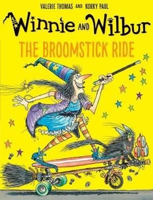 WINNIE AND WILBUR: THE BROOMSTICK RIDE | 9780192748218 | VALERIE THOMAS AND KORKY PAUL