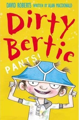 DIRTY BERTIE PANTS! | 9781847150172 |  ALAN MACDONALD
